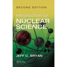 Introduction to Nuclear Science Second Edition Hardcover, CRC Press