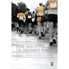 The Endurance Paradox: Bone Health for the Endurance Athlete Paperback, Routledge