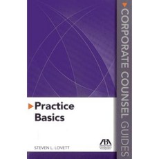 Practice Basics: Corporate Counsel Guides Paperback, American Bar Association