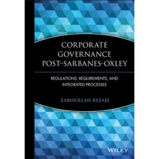 Corporate Governance Post-Sarbanes-Oxley: Regulations Requirements and Integrated Processes 精裝版, Wiley