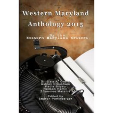 Western Maryland Anthology 2015: Local Stories Paperback, Createspace Independent Publishing Platform