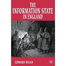 The Information State in England: The Central Collection of Information on Citizens Since 1500 Paperback, Palgrave MacMillan