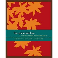 The Spice Kitchen: Everyday Cooking with Organic Spices Hardcover, Andrews McMeel Publishing