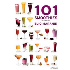 101 Smoothies: To Mix and Enjoy Hardcover, H.F. Ullmann