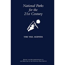 National Parks for the 21st Century: The Vail Agenda Paperback, Createspace Independent Publishing Platform