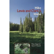 Hike Lewis and Clark's Idaho Paperback, University of Idaho Press