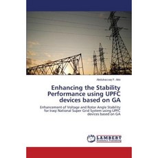 Enhancing the Stability Performance Using Upfc Devices Based on Ga Paperback, LAP Lambert Academic Publishing