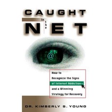 Caught in the Net: How to Recognize the Signs of Internet Addiction--And a Winning Strategy for Recovery 精裝版, Wiley