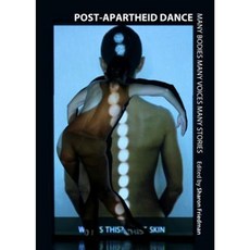 Post-Apartheid Dance: Many Bodies Many Voices Many Stories Hardcover, Cambridge Scholars Publishing