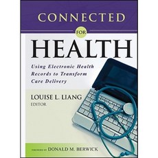 Connected for Health: Using Electronic Health Records to Transform Care Delivery 平裝版, Pfeiffer