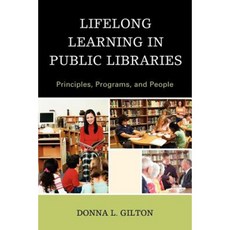 Lifelong Learning in Public Libraries: Principles Programs and People Paperback, Scarecrow Press