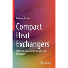 Compact Heat Exchangers: Selection Application Design and Evaluation Hardcover, Springer