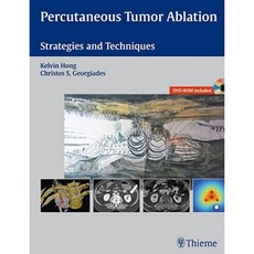 Percutaneous Tumor Ablation: Strategies and Techniques Hardcover, Thieme Medical Publishers