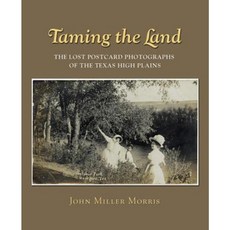 Taming the Land Hardcover, Texas A&M University Press