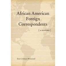 African American Foreign Correspondents: A History Hardcover, Louisiana State University Press