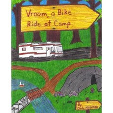 Vroom a Bike Ride at Camp Paperback, Createspace Independent Publishing Platform