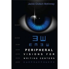 Peripheral Visions for Writing Centers Paperback, Utah State University Press