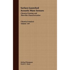 Surface-Launched Acoustic Wave Sensors: Chemical Sensing and Thin-Film Characterization 精裝版, Wiley-Interscience