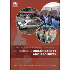Enhancing Urban Safety and Security: Global Report on Human Settlements 2007 Paperback, Earthscan Publications
