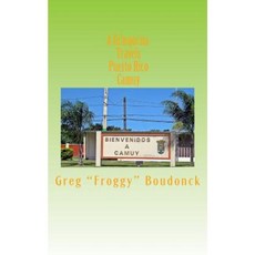 A Gringocua Travels Puerto Rico Camuy Paperback, Createspace