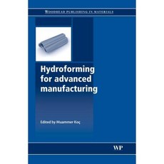 Hydroforming for Advanced Manufacturing Hardcover, Woodhead Publishing