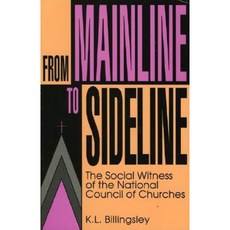 From Mainline to Sideline: The Social Witness of the National Council of Churches Paperback, Upa