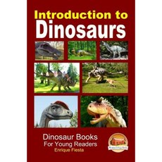 Introduction to Dinosaurs Paperback, Createspace Independent Publishing Platform
