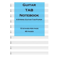 Guitar Tab Notebook: 6 String Guitar Tab Paper Paperback, Createspace