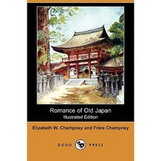 Romance of Old Japan (Illustrated Edition) (Dodo Press) Paperback, Dodo Press