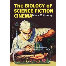 The Biology of Science Fiction Cinema Paperback, McFarland & Company