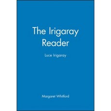 The Irigaray Reader: Luce Irigaray Paperback, Wiley-Blackwell