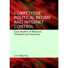 競爭性政治體制與網路控制：馬來西亞、泰國與印尼個案研究精裝本, 劍橋學者出版社