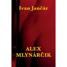 Alex Mlynarcik Hardcover, Slovart Publishing, Ltd.
