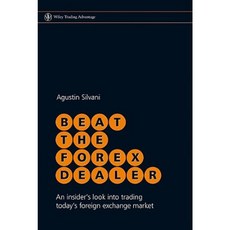 Beat the Forex Dealer: An Insider's Look Into Trading Today's Foreign Exchange Market 精裝版, Wiley