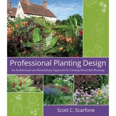 Professional Planting Design: An Architectural and Horticultural Approach for Creating Mixed Bed Plantings 平裝版, Wiley