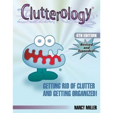 Clutterology: Getting Rid of Clutter and Getting Organized! Paperback, C P M Systems