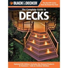 Black & Decker the Complete Guide to Decks Paperback, Creative Publishing International