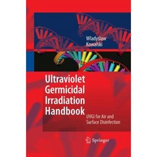 Ultraviolet Germicidal Irradiation Handbook: Uvgi for Air and Surface Disinfection Paperback, Springer