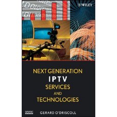 Next Generation IPTV Services and Technologies Hardcover, Wiley-Interscience