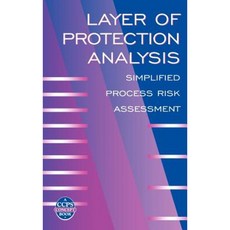 Layer of Protection Analysis: Simplified Process Risk Assessment 精裝版, Wiley-Aiche