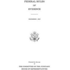Federal Rules of Evidence December 1 2016 Paperback, Committee on the Judiciary