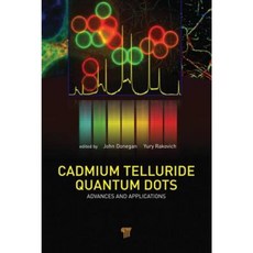 Cadmium Telluride Quantum Dots: Advances and Applications Hardcover, Pan Stanford Publishing