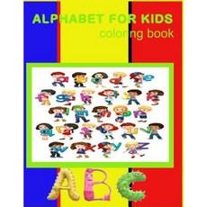 Alphabet for Kids Coloring Book: Alphabet Coloring Book for Young Kids Paperback, Createspace Independent Publishing Platform