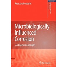 Microbiologically Influenced Corrosion: An Engineering Insight Paperback, Springer