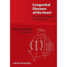 Congenital Diseases of the Heart: Clinical-Physiological Considerations Hardcover, Wiley-Blackwell
