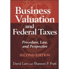 Business Valuation and Federal Taxes: Procedure Law and Perspective Hardcover, Wiley