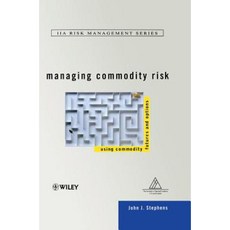 Managing Commodity Risk: Using Commodity Futures and Options Hardcover, Wiley