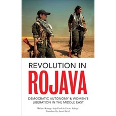 Revolution in Rojava: Democratic Autonomy and Women's Liberation in the Syrian Kurdistan Paperback, Pluto Press (UK)