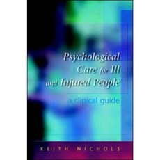 Psychological Care for Ill and Injured People: A Clinical Guide Paperback, Open University Press