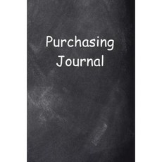 Purchasing Journal Chalkboard Design: (Notebook Diary Blank Book) Paperback, Createspace Independent Publishing Platform